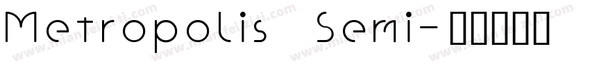 Metropolis Semi字体转换